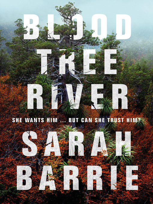 Title details for Bloodtree River by Sarah Barrie - Available